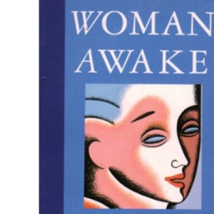 Woman Awake: A Celebration of Women's Wisdom (Arkana S.)