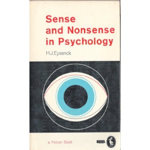 Sense And Nonsense in Psychology (Pelican S.)