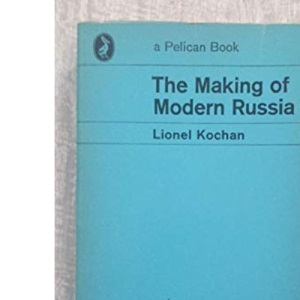 The Making of Modern Russia (Pelican)