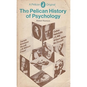 The Pelican History of Psychology (Pelican S.)