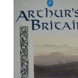 Arthur's Britain: History And Archaeology a.D. 367-634 (Pelican S.)