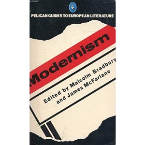The Pelican Guide to European Literature,Vol.5: Modernism 1890-1930