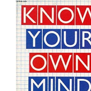 Know Your Own Mind: Discover What Your Mind Does Best - Then Develop It (Pelican S.): Your Hidden Talents Scientifically Revealed