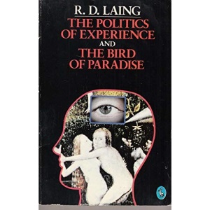 The Politics of Experience and The Bird of Paradise