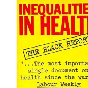 Inequalities in Health: The Black Report (Pelican S.)