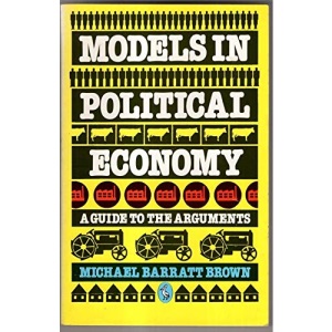 Models in Political Economy: A Guide to the Arguments