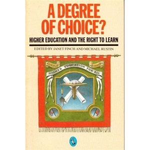 A Degree of Choice: Higher Education and the Right to Learn (Pelican)