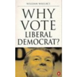Why Vote Liberal Democrat? (Why vote-?)