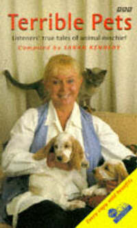 Terrible Pets: Listener's True Tales of Animal Mischief (BBC Books)