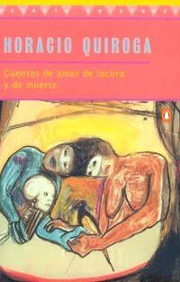 Cuentos de Amor de Locura y de Muerte (Penguin Ediciones)