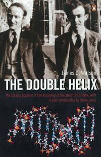 The Double Helix: A Personal Account of the Discovery of the Structure of DNA