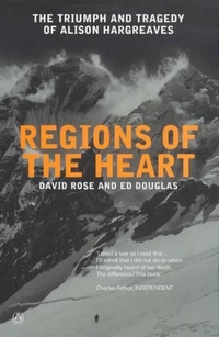Regions of the Heart: The Triumph and Tragedy of Alison Hargreaves