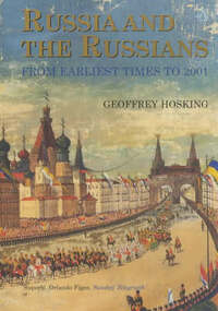 Russia and the Russians: From Earliest Times to the Present