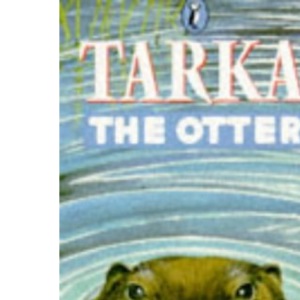 Tarka the Otter. His Joyful Water-life & Death in the Two Rivers