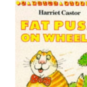 Fat Puss On Wheels: Footballer Fat Puss; Flying Fat Puss; Fat Puss And the Baby Crows; Fat Puss On Holiday (Young Puffin Books)