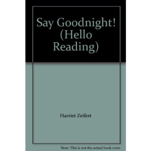 Say Goodnight (Hello Reading S.)