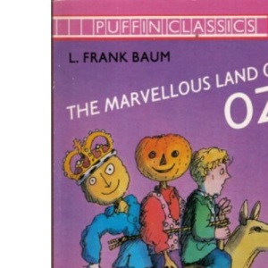 The Marvellous Land of Oz (Puffin Classics)