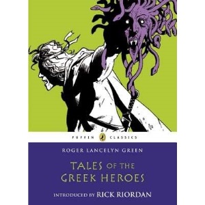 Tales of the Greek Heroes (Puffin Classics)