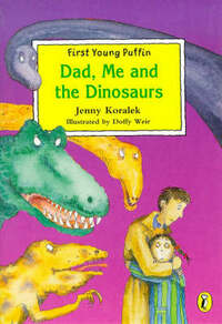 Dad, me And the Dinosaurs (First Young Puffin S.)