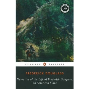 Narrative of the Life of Frederick Douglass, an American Slave (Penguin Classics)