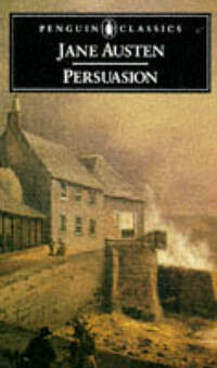 Persuasion (with a Memoir of Jane Austen By J.e. Austen-Leigh) (English Library)