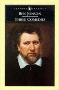Three Comedies: Volpone; the Alchemist; Bartholomew Fair (English Library)