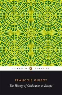 The History of Civilization in Europe (Penguin Classics)