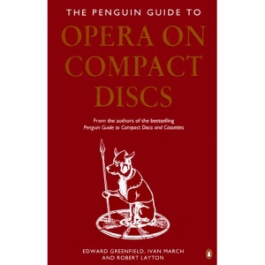 The Penguin Guide to Opera On Compact Disc (Penguin Handbooks S.)