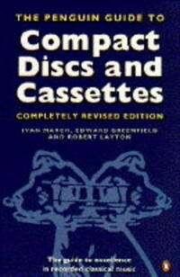 The Penguin Guide to Compact Discs And Cassettes: New Edition (Penguin Handbooks)