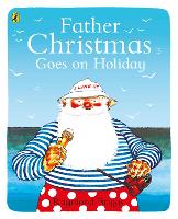 Father Christmas Goes on Holiday