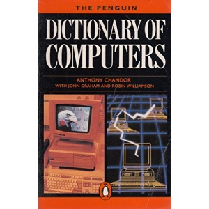 The Penguin Dictionary of Computers(Third Edition) (Penguin Reference Books)
