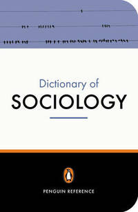 The Penguin Dictionary of Sociology: Fourth Edition (Penguin Reference Books S.)