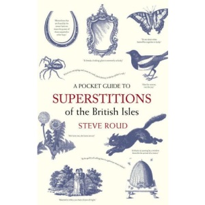 A Pocket Guide to Superstitions of the British Isles (The Pocket Guide)