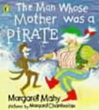 The Man Whose Mother Was a Pirate (Puffin Picture Story Books)