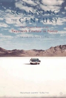 Scanning the Century: The Penguin Book of the Twentieth Century in Poetry