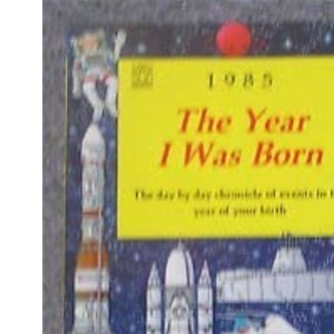 The Year I Was Born: 1985 (Fantail S.)