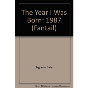 The Year I Was Born: 1987 (Fantail S.)