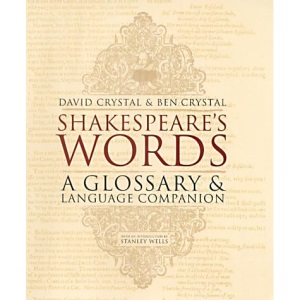 Shakespeare's Words: A Glossary and Language Companion