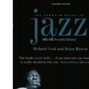 The Penguin Guide to Jazz on CD: 7th Edition (Penguin Guide to Jazz Recordings)