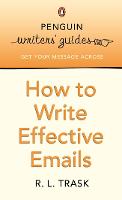 Penguin Writers' Guides: How to Write Effective Emails