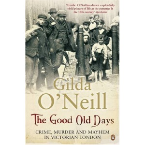 The Good Old Days: Poverty, Crime and Terror in Victorian London