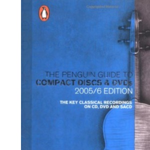 The Penguin Guide to Compact Discs and DVDs 2005/6