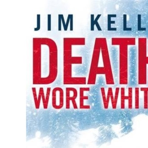 Death Wore White (DI Peter Shaw & DS George Valentine)