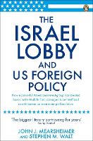 The Israel Lobby and US Foreign Policy