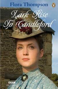 Lark Rise to Candleford (Lark Rise to Candleford: A Trilogy)