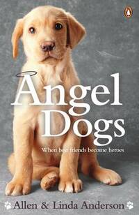 Angel Dogs: When best friends become heroes