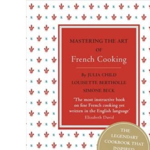 Mastering the Art of French Cooking