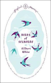 Birds of Selborne (Penguin English Journeys)