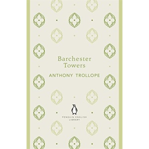 Barchester Towers: Anthony Trollope (The Penguin English Library)