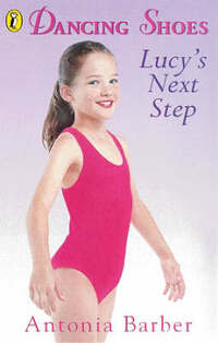 Dancing Shoes 6: Lucy's Next Step: Bk. 6 (Dancing Shoes S.)